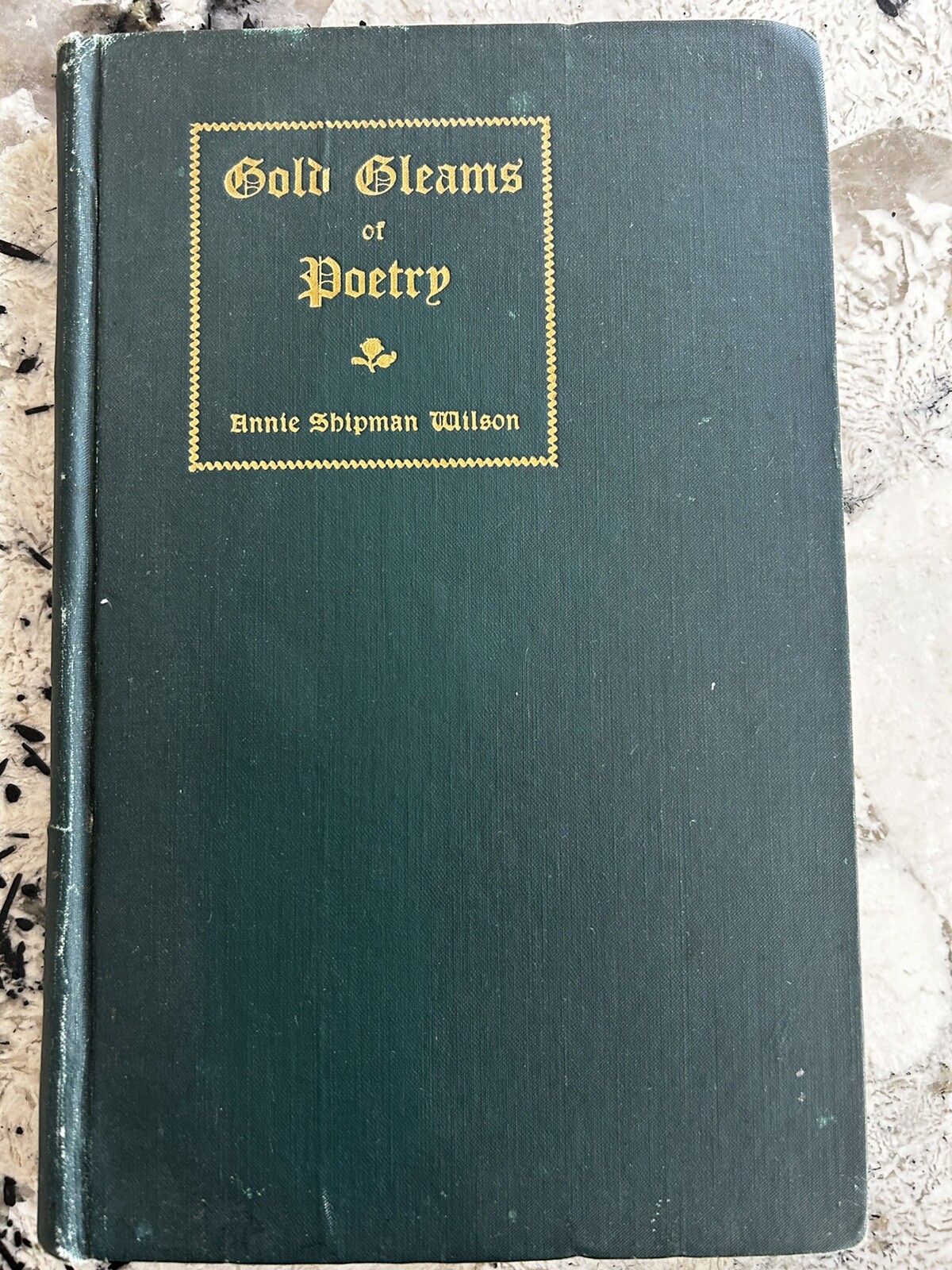 Gold Gleams of Poetry by Annie Shipman Wilson hardcover