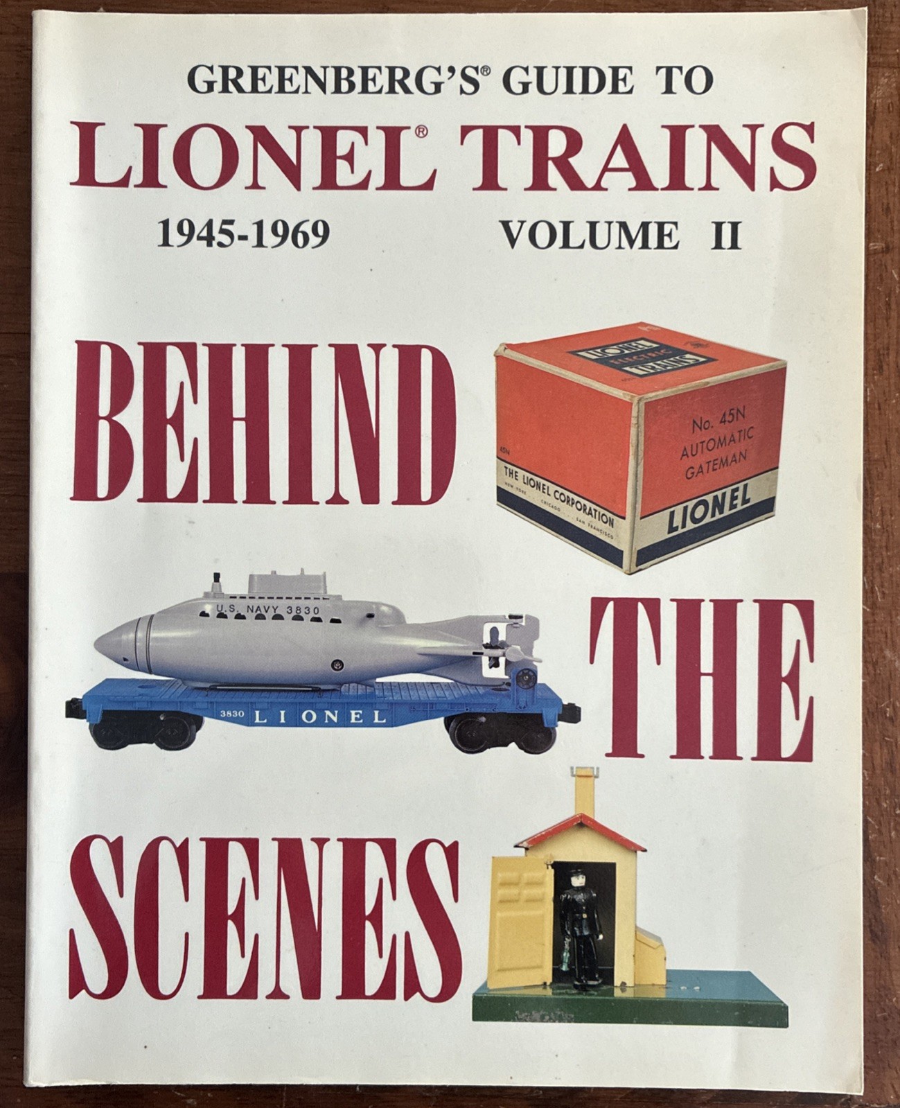 Greenberg’s Guide to Lionel Trains, 1945-1969 Vol. II Behind the Scenes