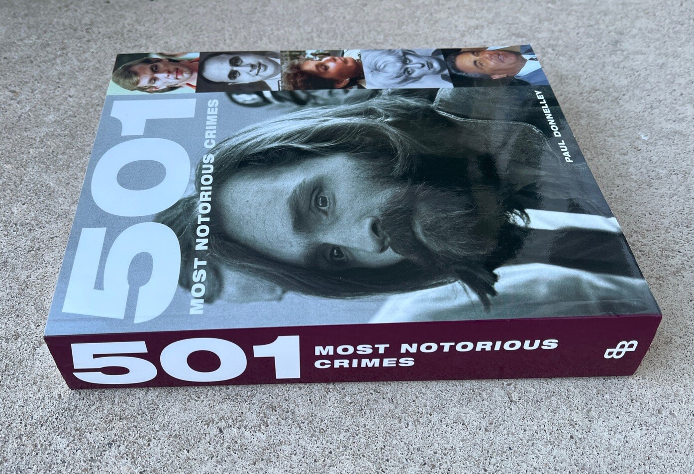 501 Most Notorious Crimes – Jeffrey Dahmer – Book By Paul Donnelley – 544 Pages