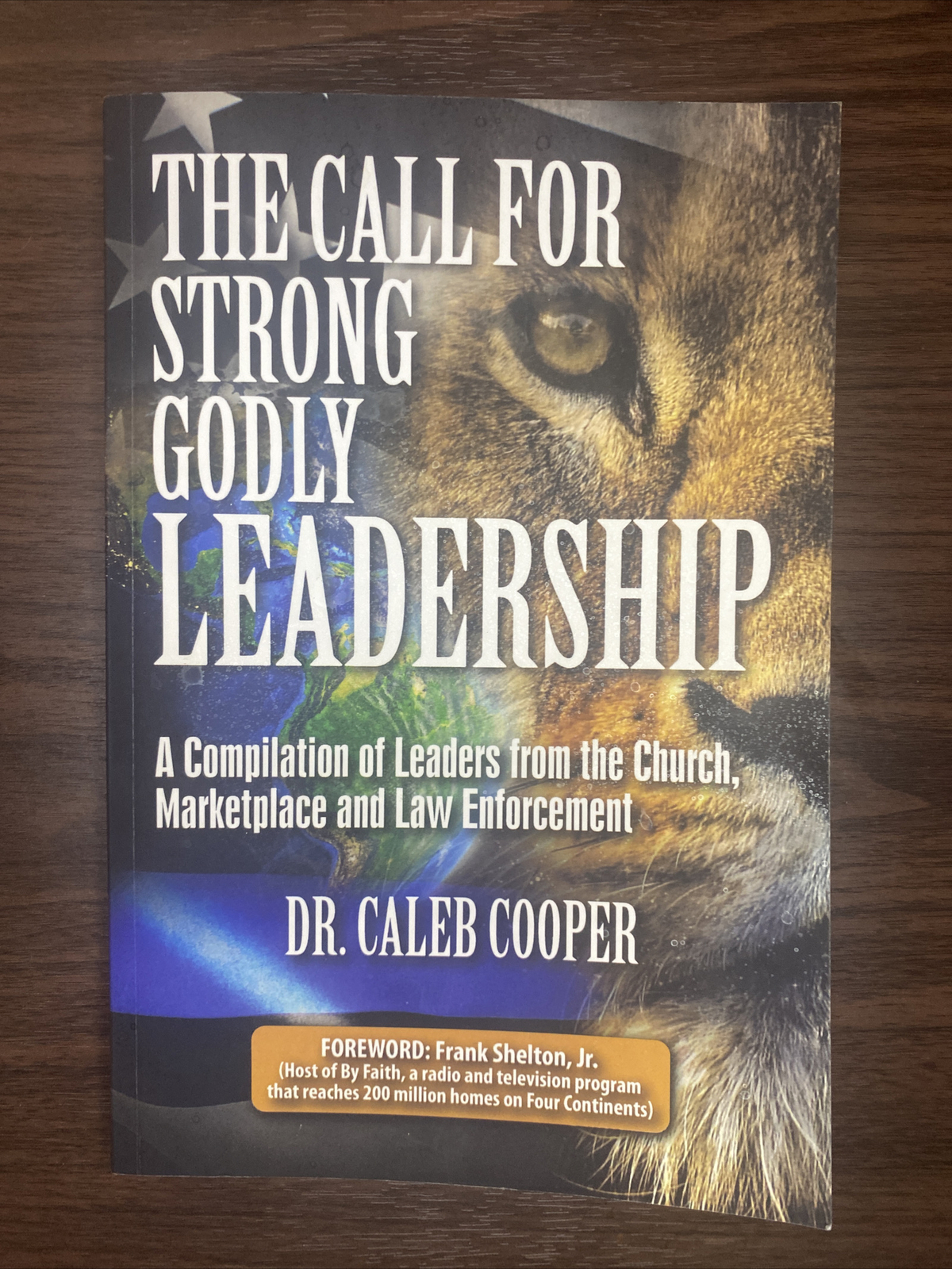 The Call for Strong Godly Leadership by Dr. Caleb Cooper (AUTOGRAPHED COPY)