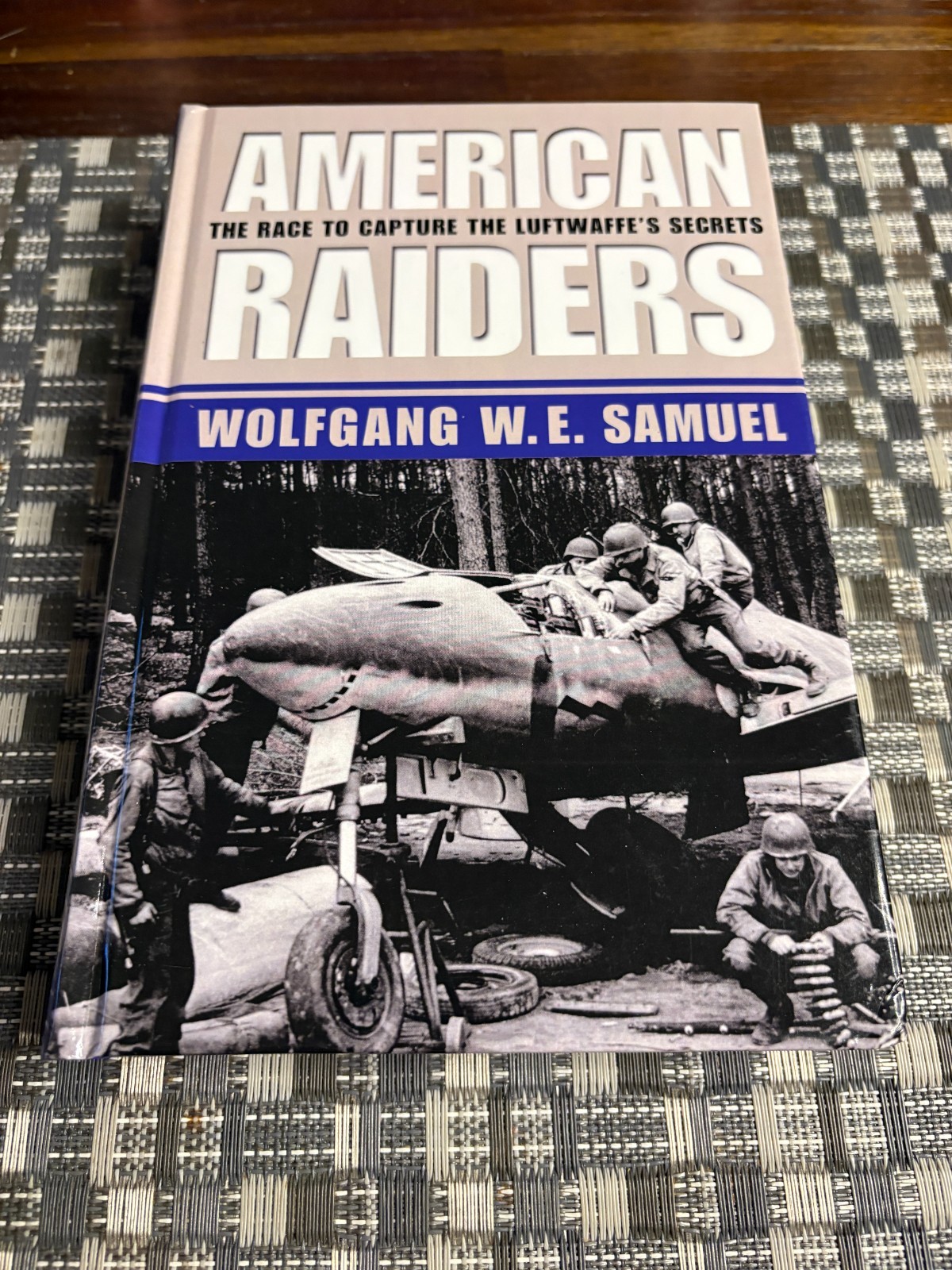 American Raiders: The Race to Capture the Luftwaffe’s Secrets by Samuel