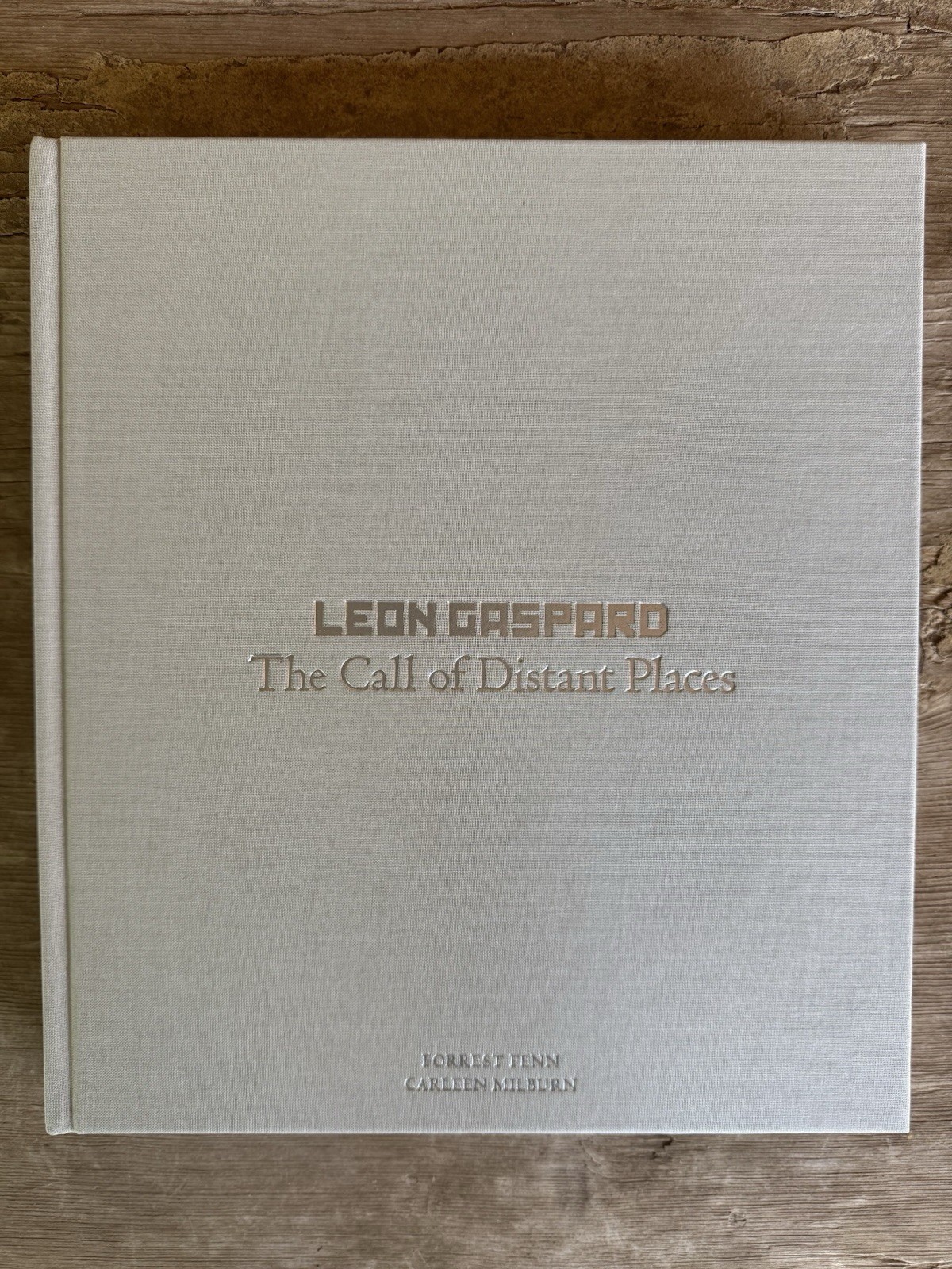 Leon Gaspard: The Call of Distant Places by Forrest Fenn and Carleen Milburn NEW