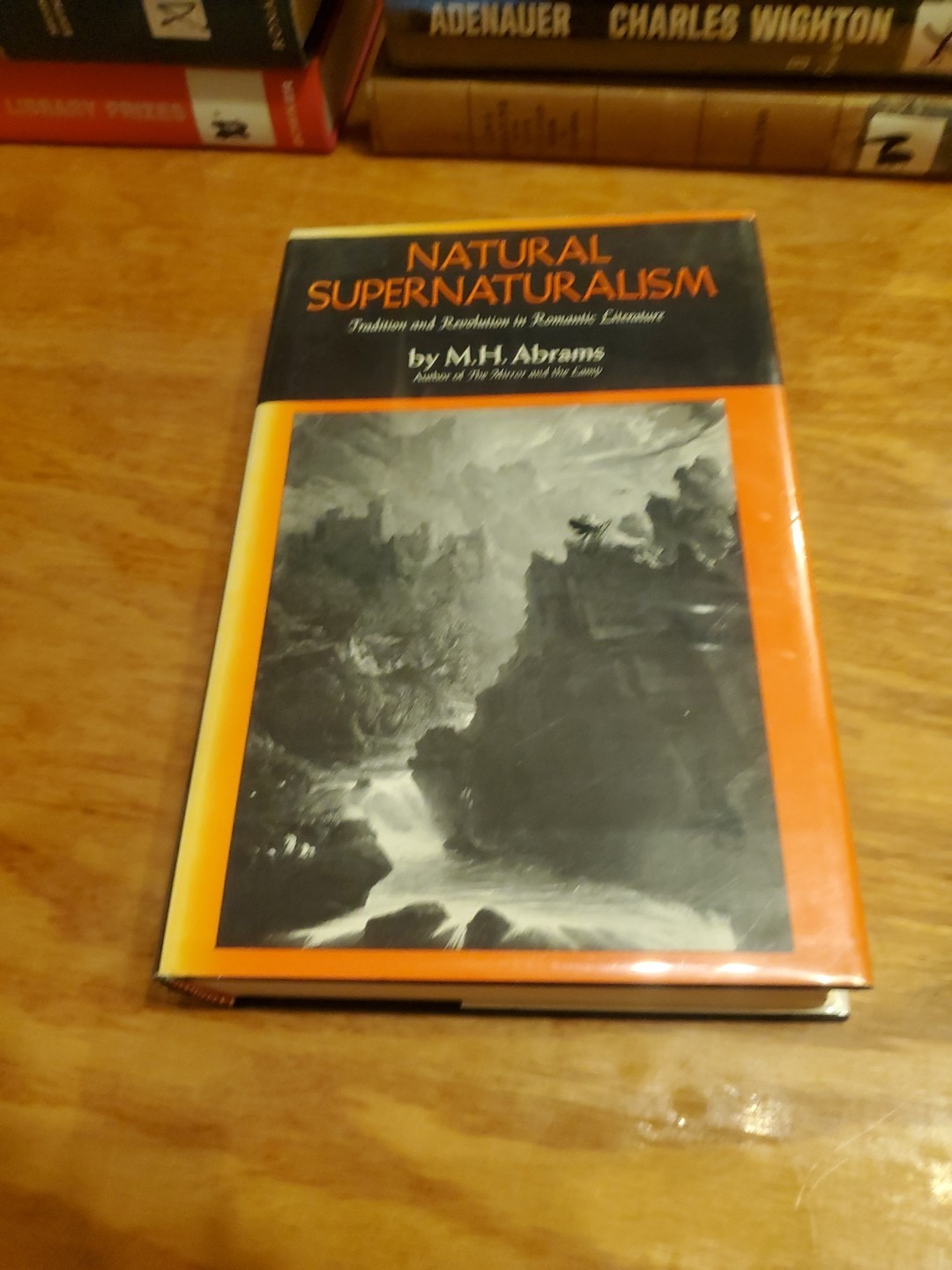 Natural Supernaturalism: Tradition and Revolution in… by M.H. Abrams 1971 HCDJ