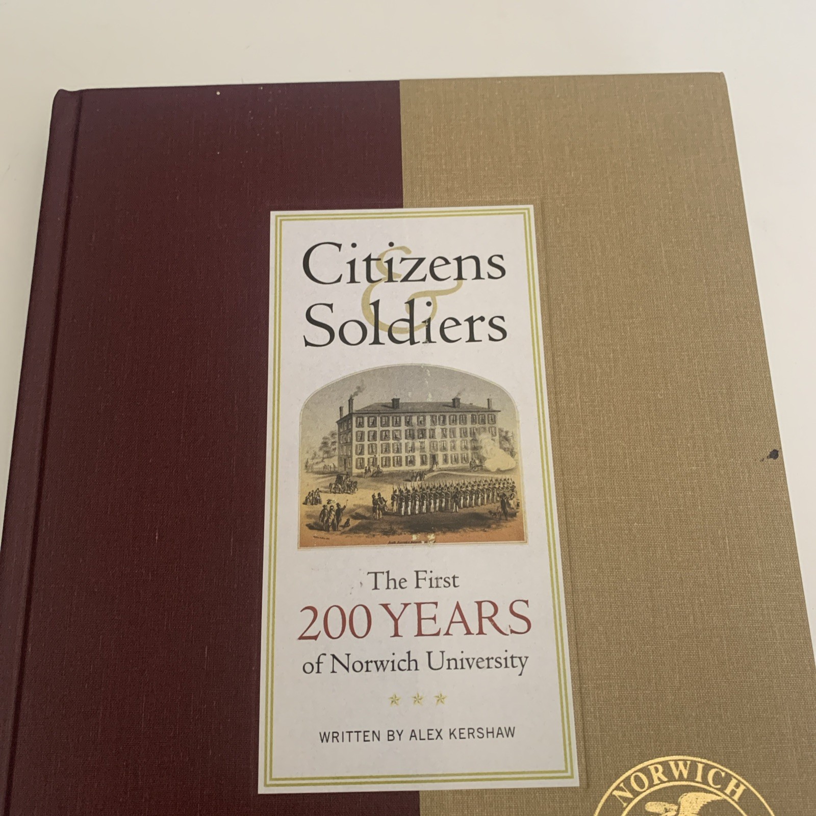 Citizens & Soldiers: The First 200 Years of Norwich University By Alex Kershaw