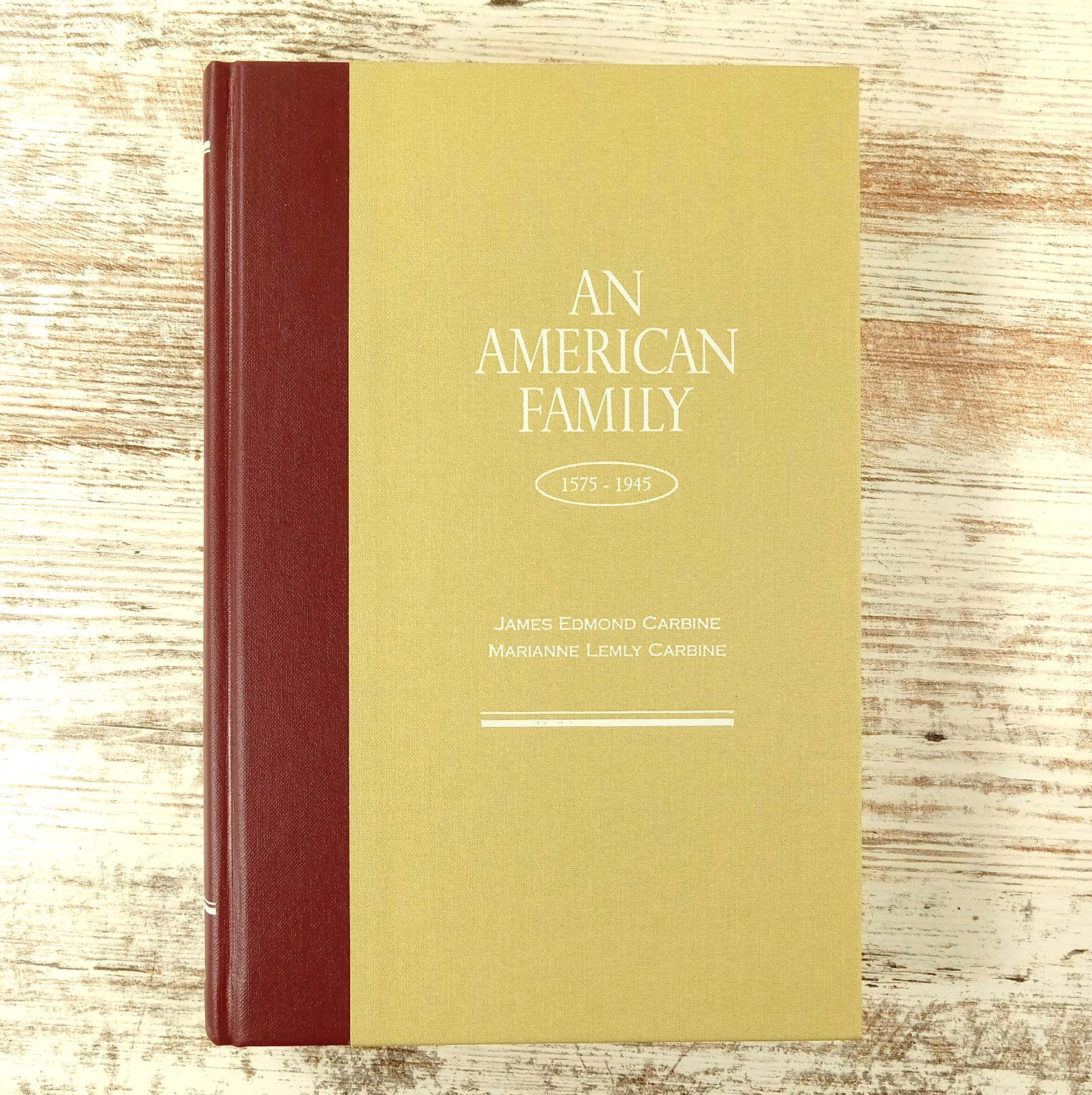 An American Family 1575-1945 by James & Marianne Carbine 2007 Perfect Condition