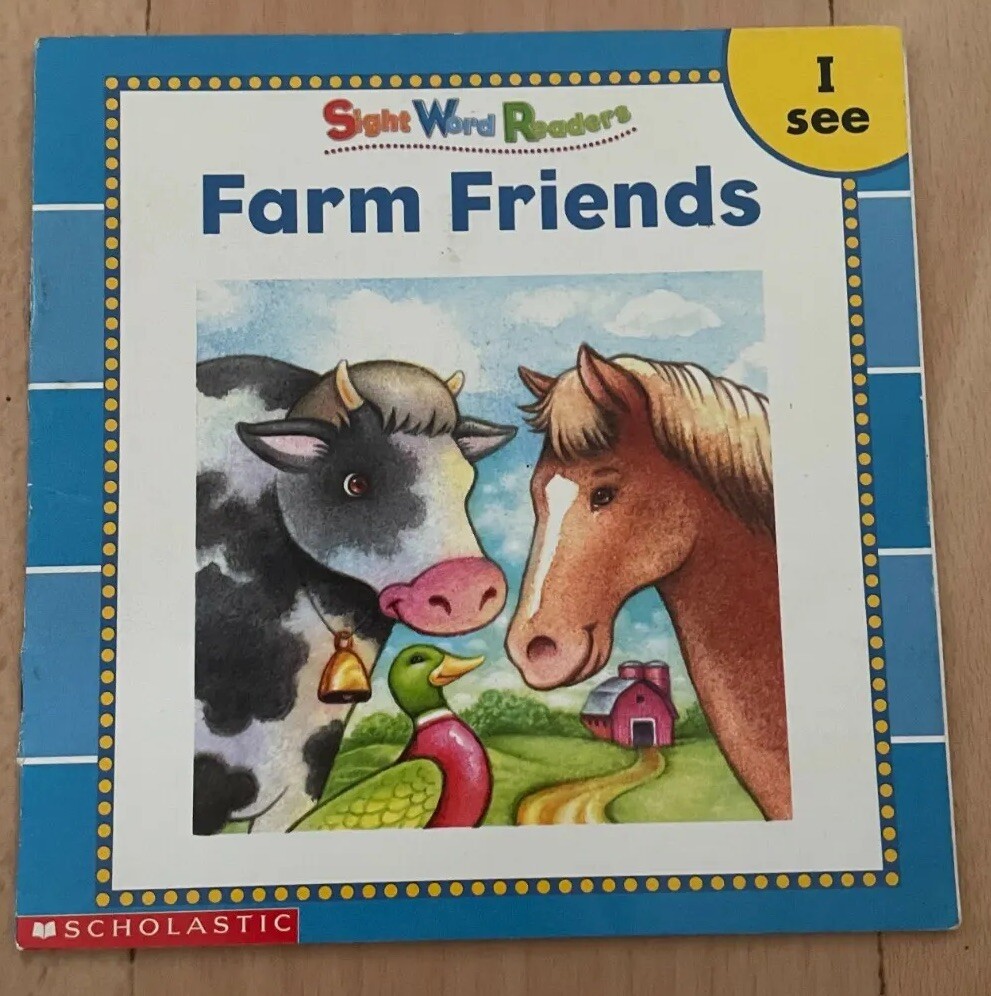 SIGHT WORD READERS. FARM FRIENDS. I SEE. 14 BY 14 CM, 0439511577