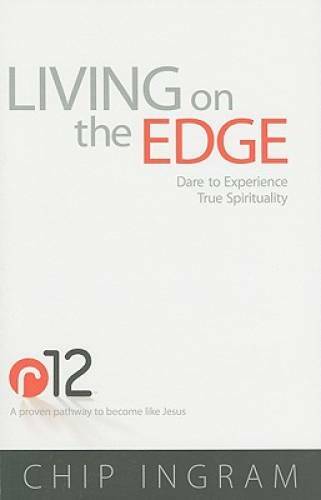 Living on the Edge: Dare to Experience True Spirituality – Paperback – GOOD