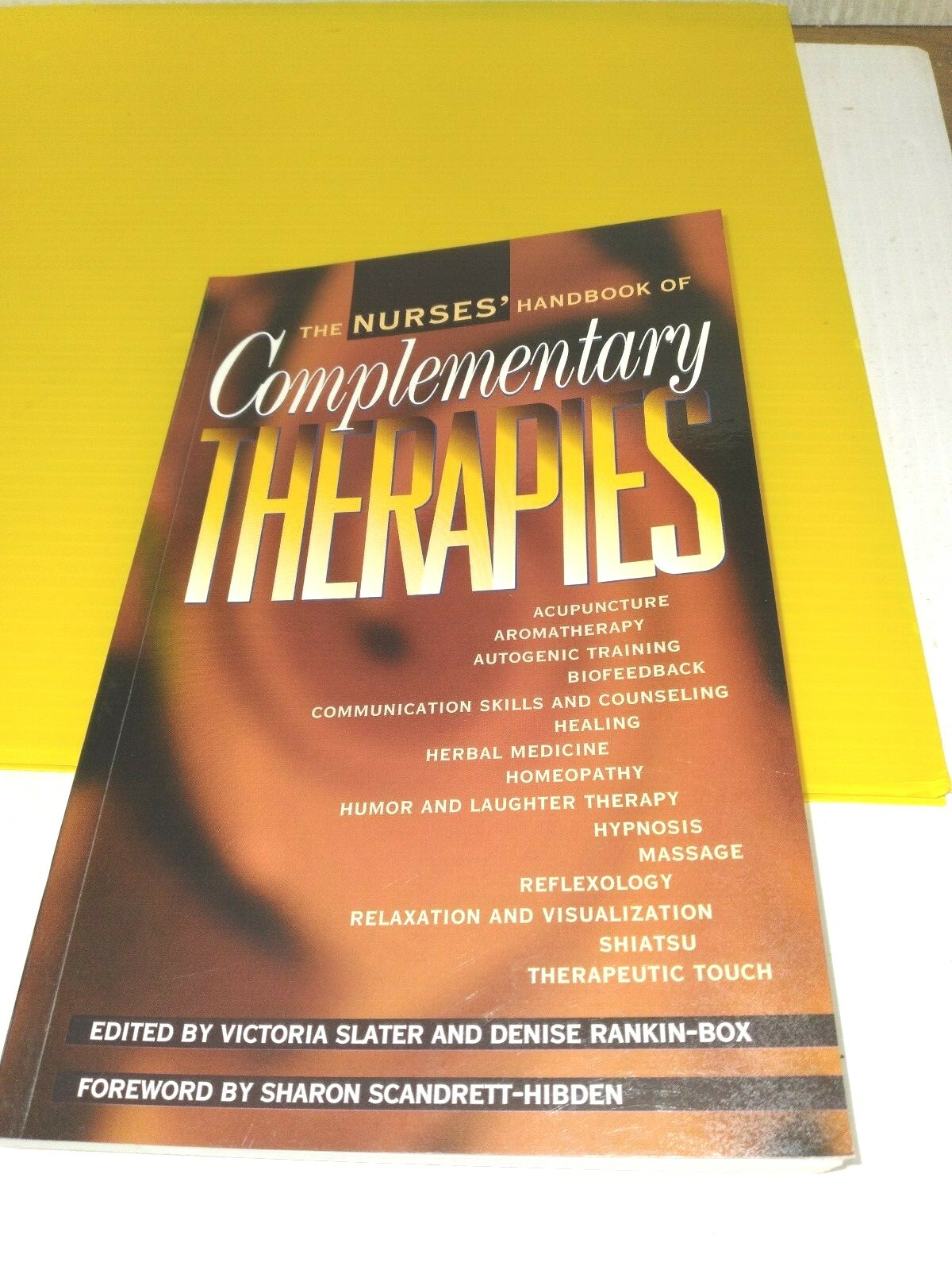 The Nurses‘ Handbook of Complementary Therapies (FC74-1-JV2928)