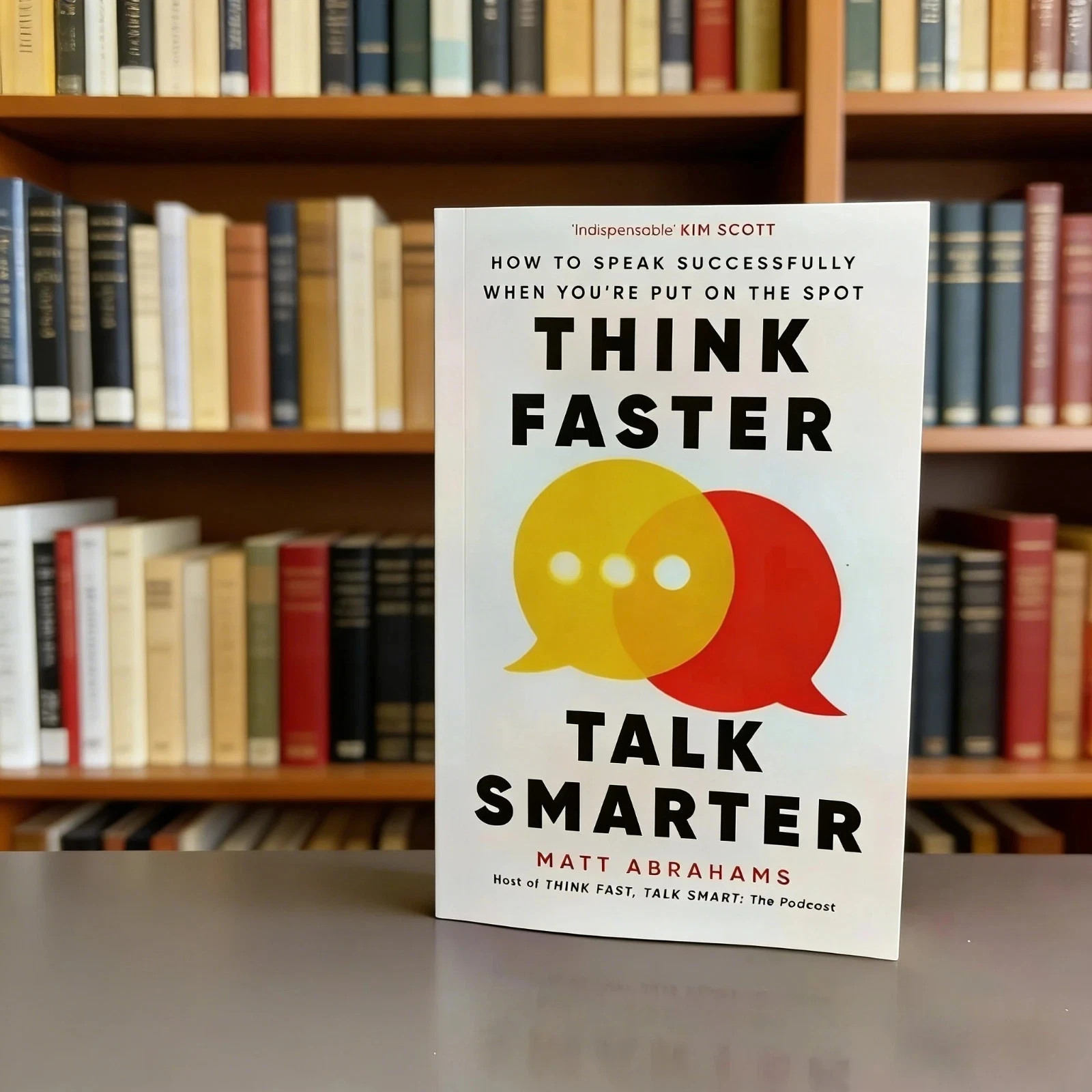 Think Faster Talk Smarter How to Speak Successfully When You’re Put on the Spot