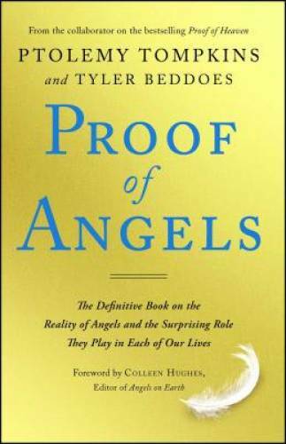Proof of Angels: The Definitive Book on the Reality of Angels and the Sur – GOOD