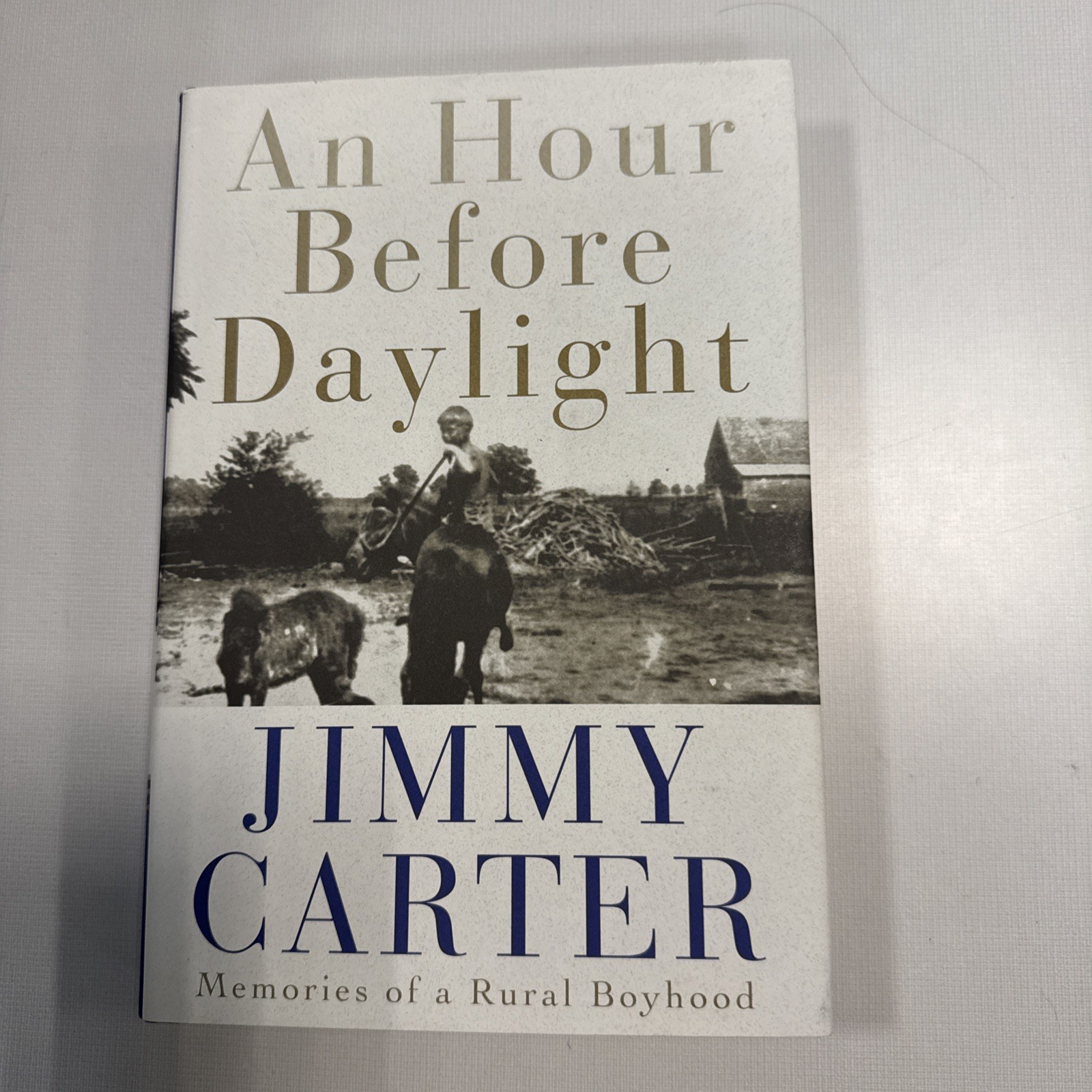 An Hour Before Daylight by Jimmy Carter SIGNED Hardcover book