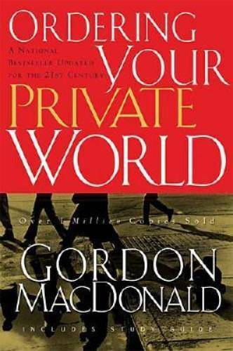 Ordering Your Private World – Hardcover By MacDonald, Gordon – GOOD