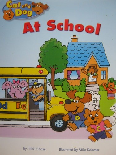 Kindergarten Student Reader Grad K Cat and Dog At School by Nikki Chase, Good Bo