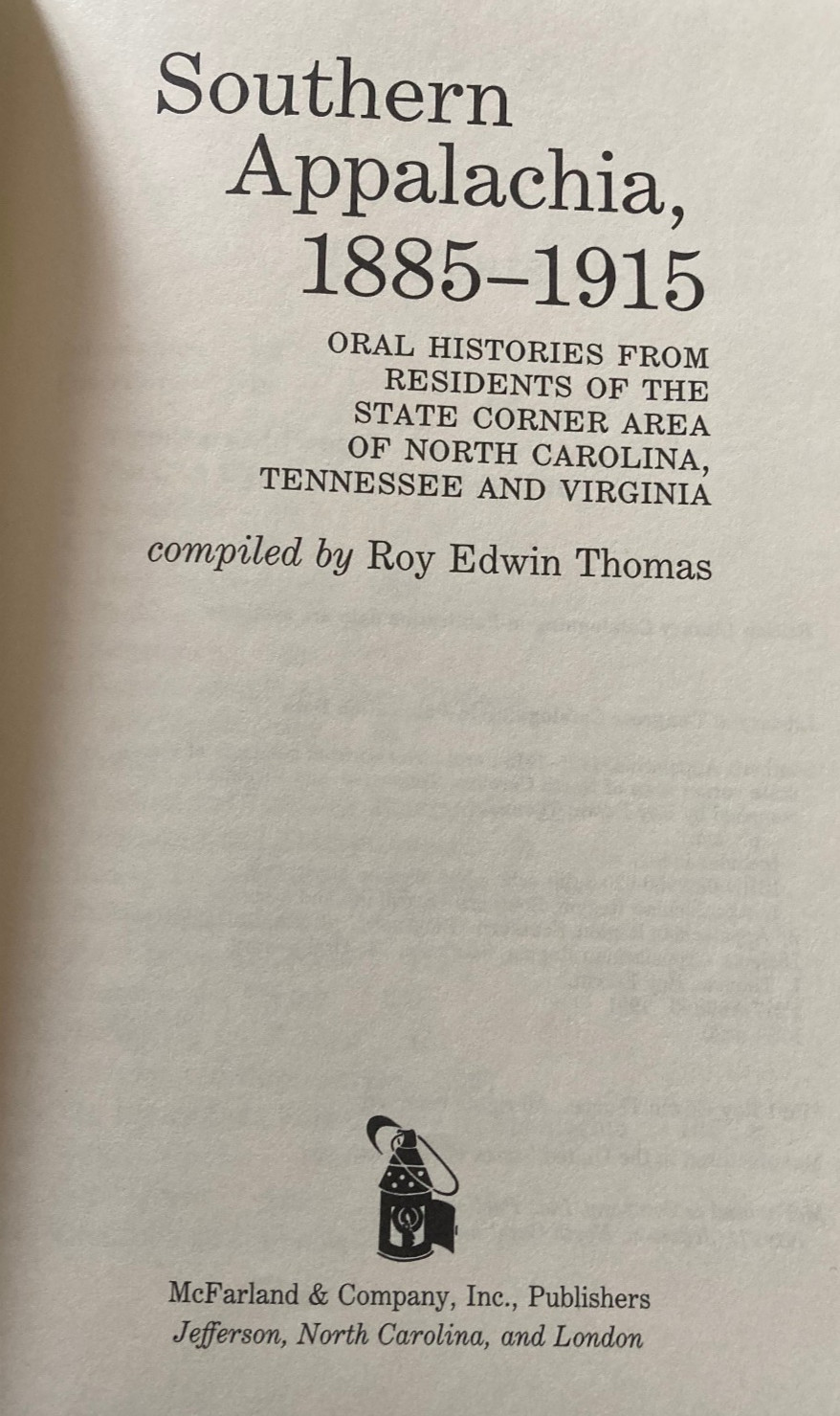 Southern Appalachia, 1885-1915: Oral Histories from Residents. . . by Roy Thomas