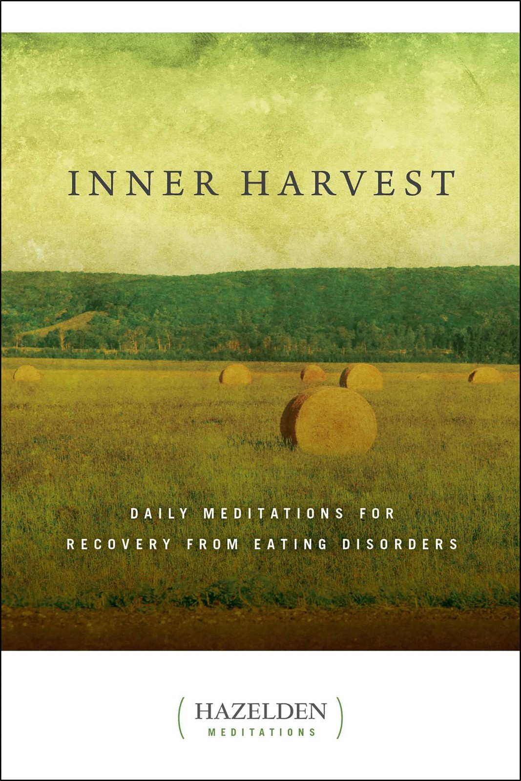 Inner Harvest: Daily Meditations for Recovery from Eating Disorders (Hazelde…