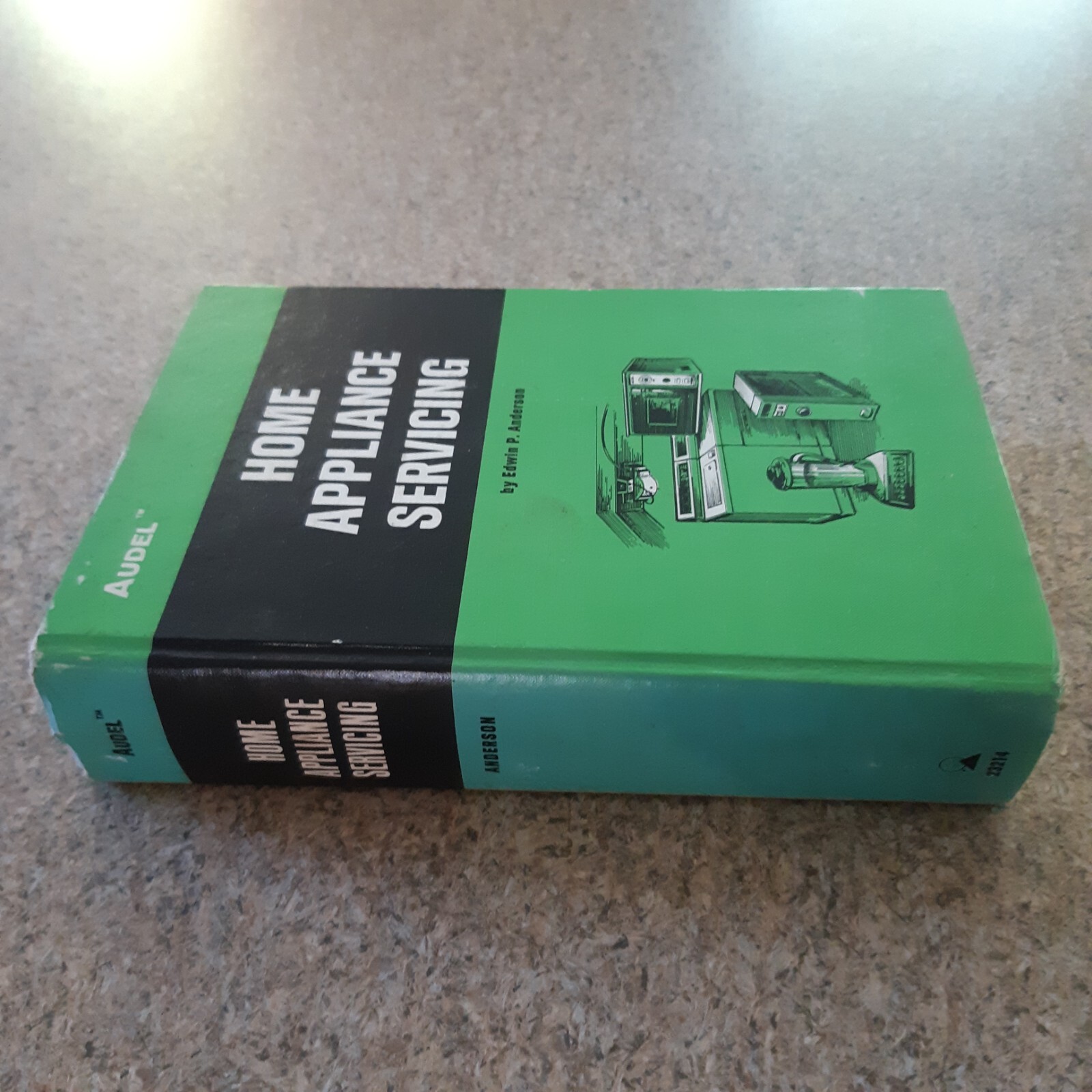 1975 Audel Home Appliance Servicing by Edwin P Anderson 3rd Edition 2nd Printing
