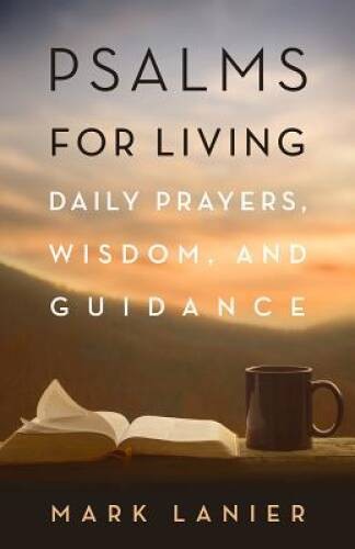 Psalms for Living: Daily Prayers, Wisdom, and Guidance (Big – VERY GOOD