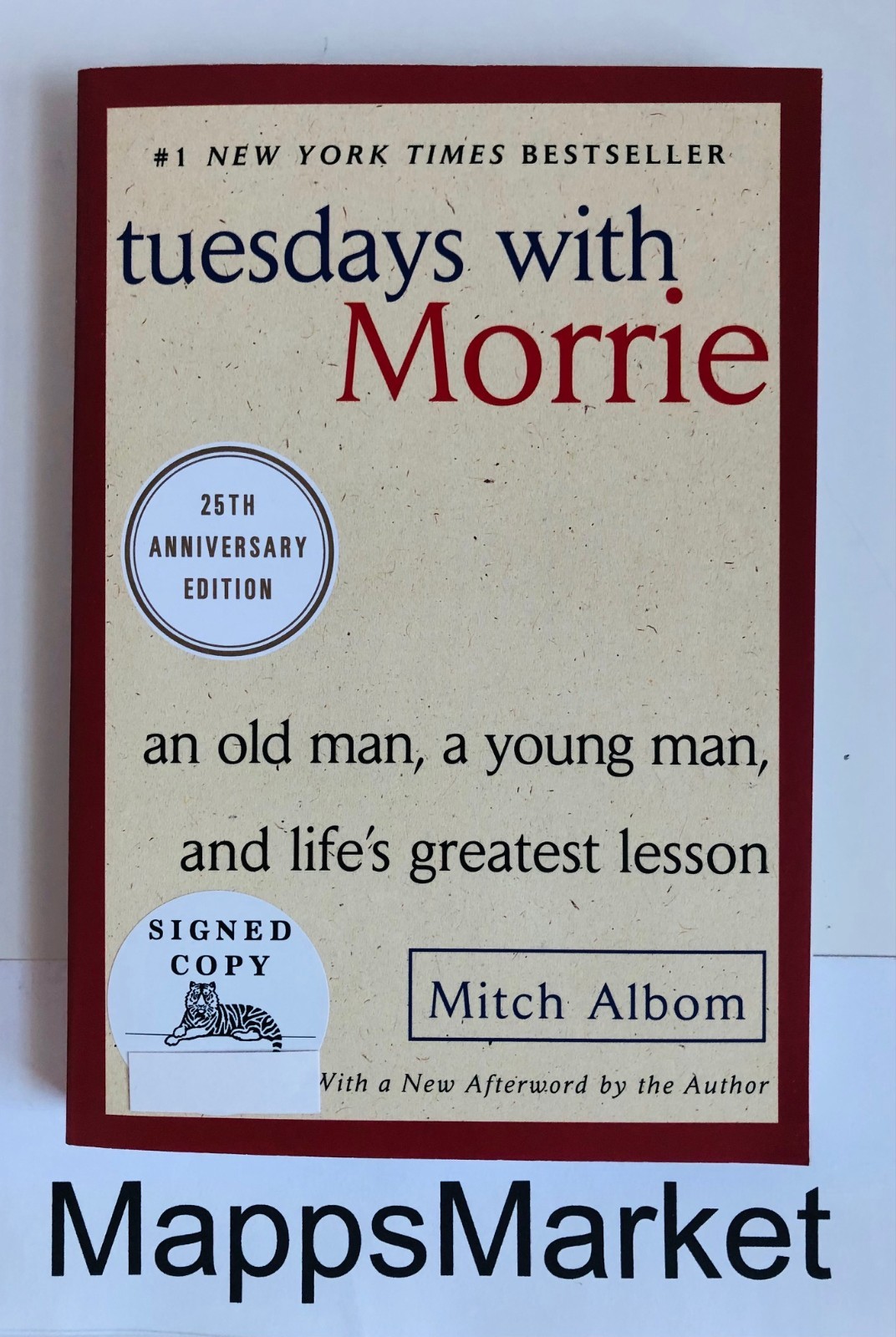 SIGNED Tuesdays with Morrie by Mitch Albom 25th ANNIVERSARY EDITION Trade PB