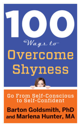 100 Ways to Overcome Shyness: Go From Self-Conscious to Self-Confident – GOOD