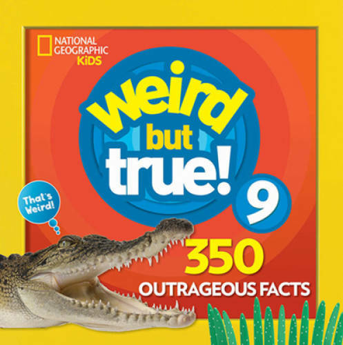 Weird But True 9: Expanded Edition – Paperback – GOOD