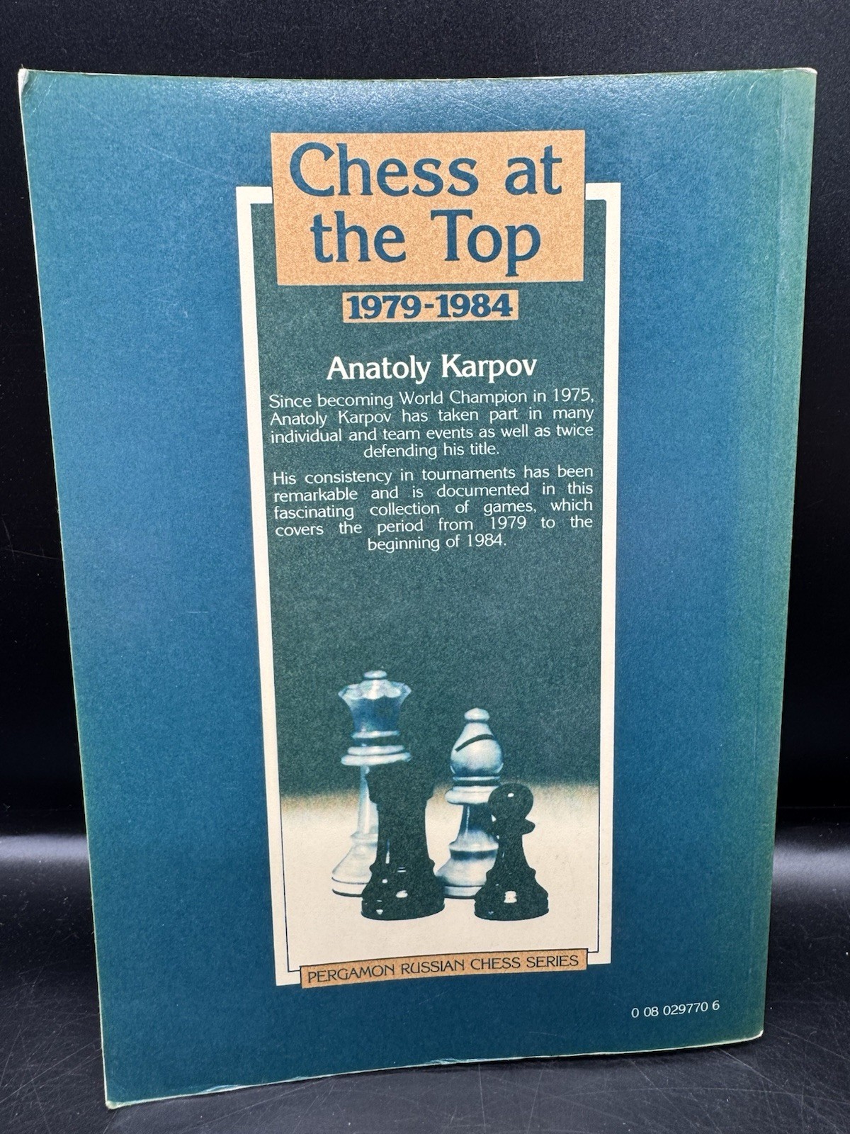 Chess at the Top 1979-1984 by Anatoly Karpov (Pergamon Book)