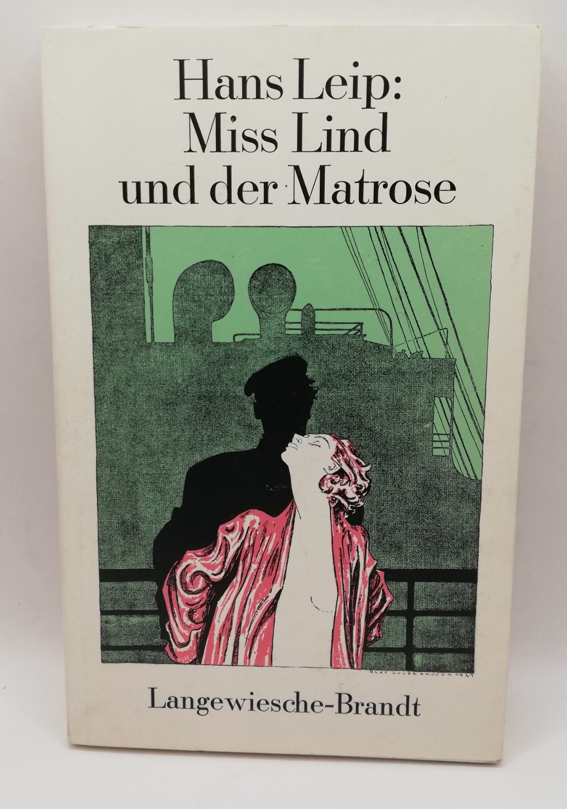Miss Lind und der Matrose Roman LEIP, HANS.