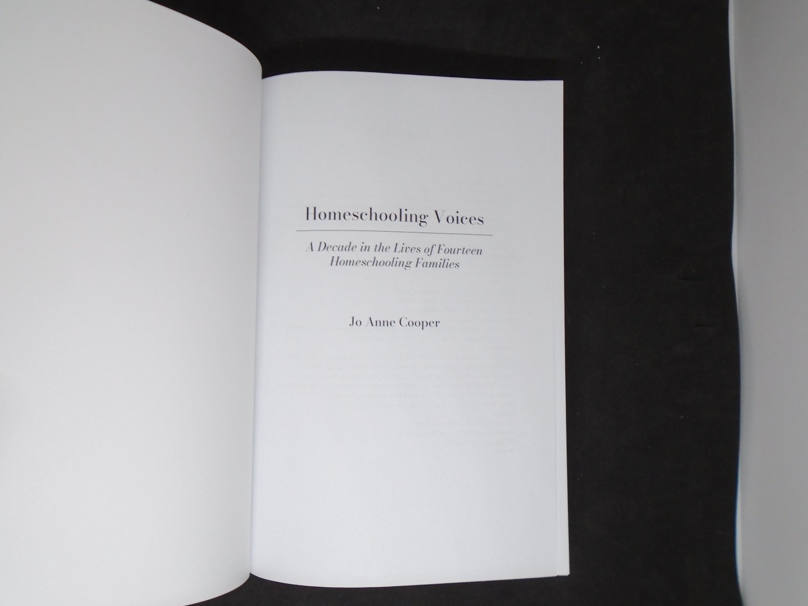 Homeschooling Voices by Jo Anne Cooper. A Decade in the Lives of 14 Homeschool