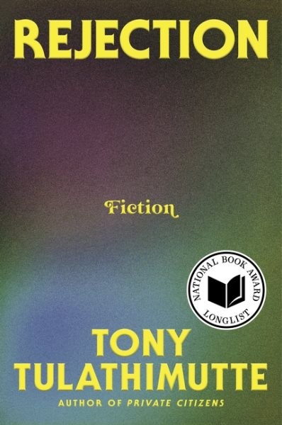 Rejection, Paperback by Tulathimutte, Tony, Brand New, Free shipping in the US