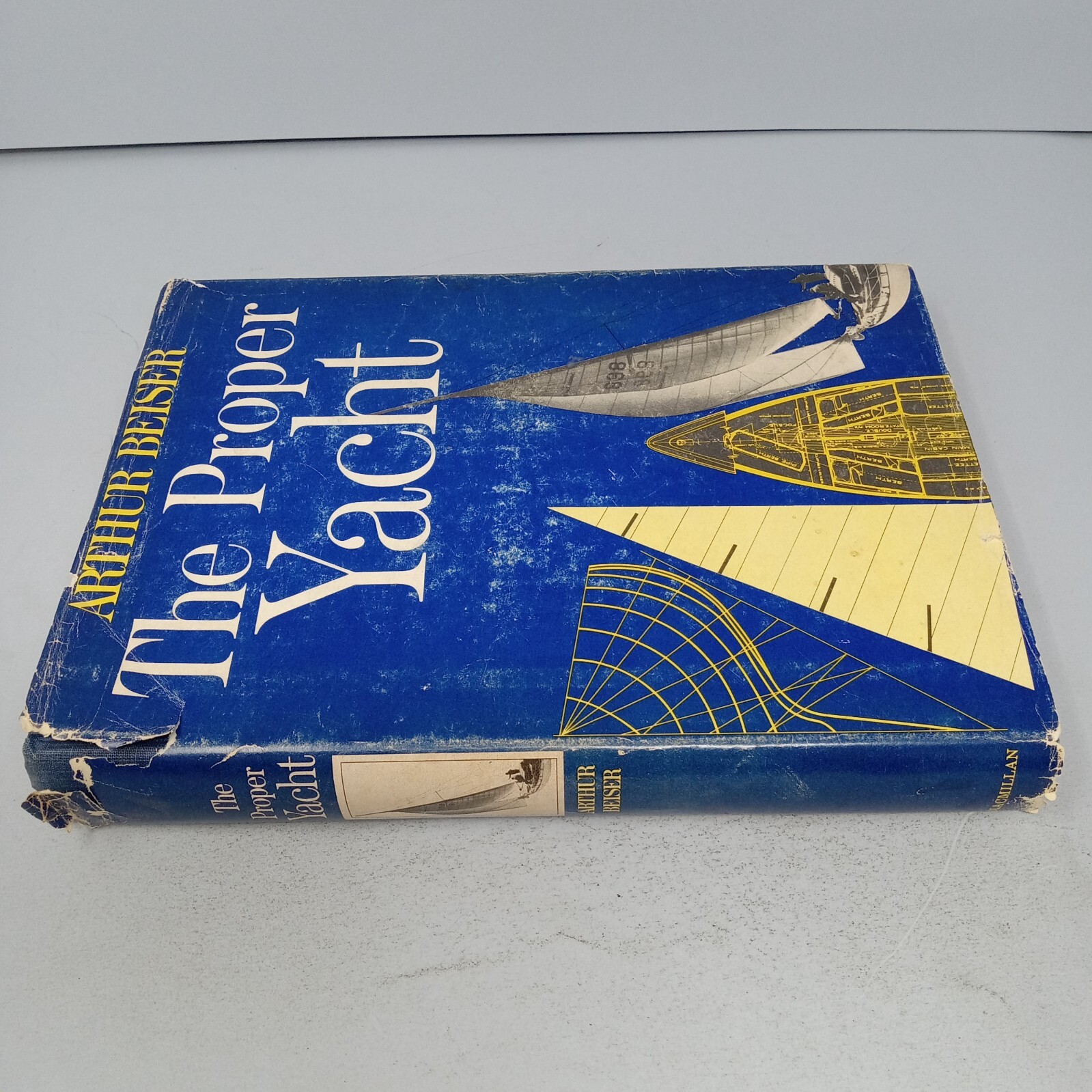 The Proper Yacht: 1970 Macmillan Company Hardcover by Arthur Beiser