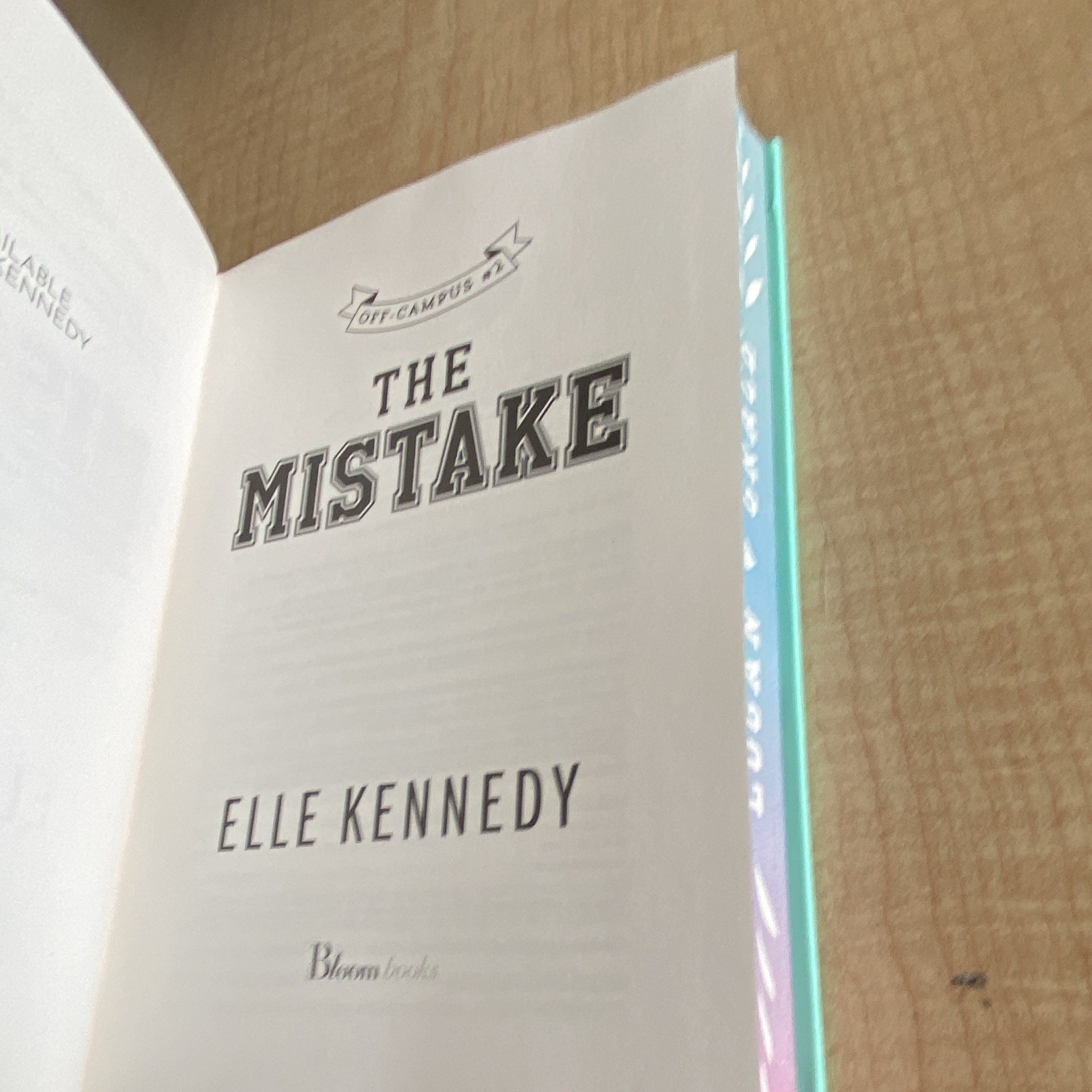 The Mistake (Off-Campus) by Elle Kennedy, Bloom Books, YA Romance Novel, HC