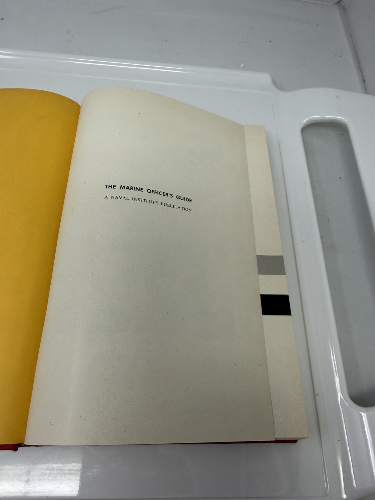 THE MARINES OFFICER’S GUIDE, United States Naval Institute Copy Right 1956