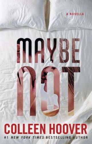 Maybe Not: A Novella – Paperback By Hoover, Colleen – VERY GOOD