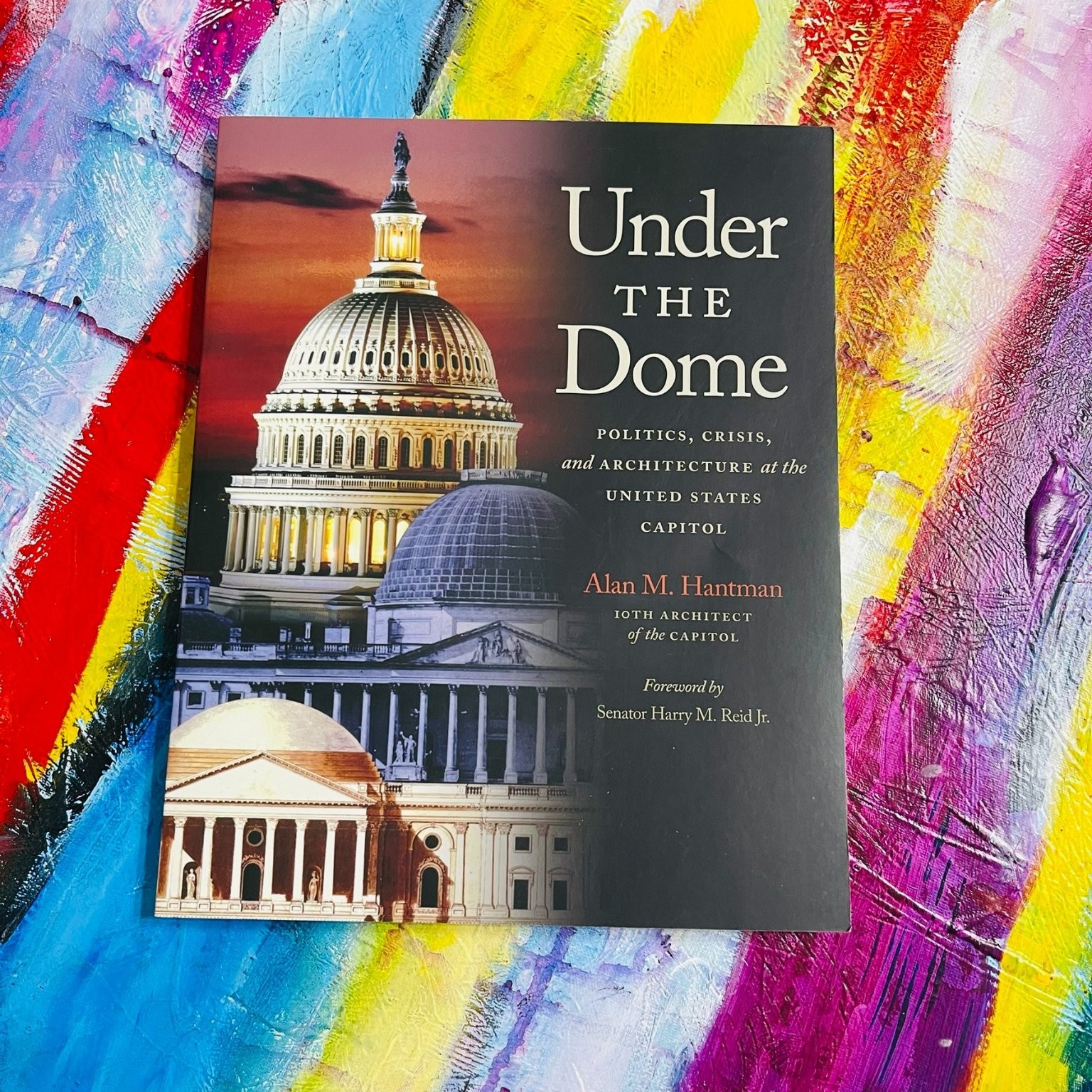 Under the Dome Hantman 2024 First Printing Signed US Capitol Architecture