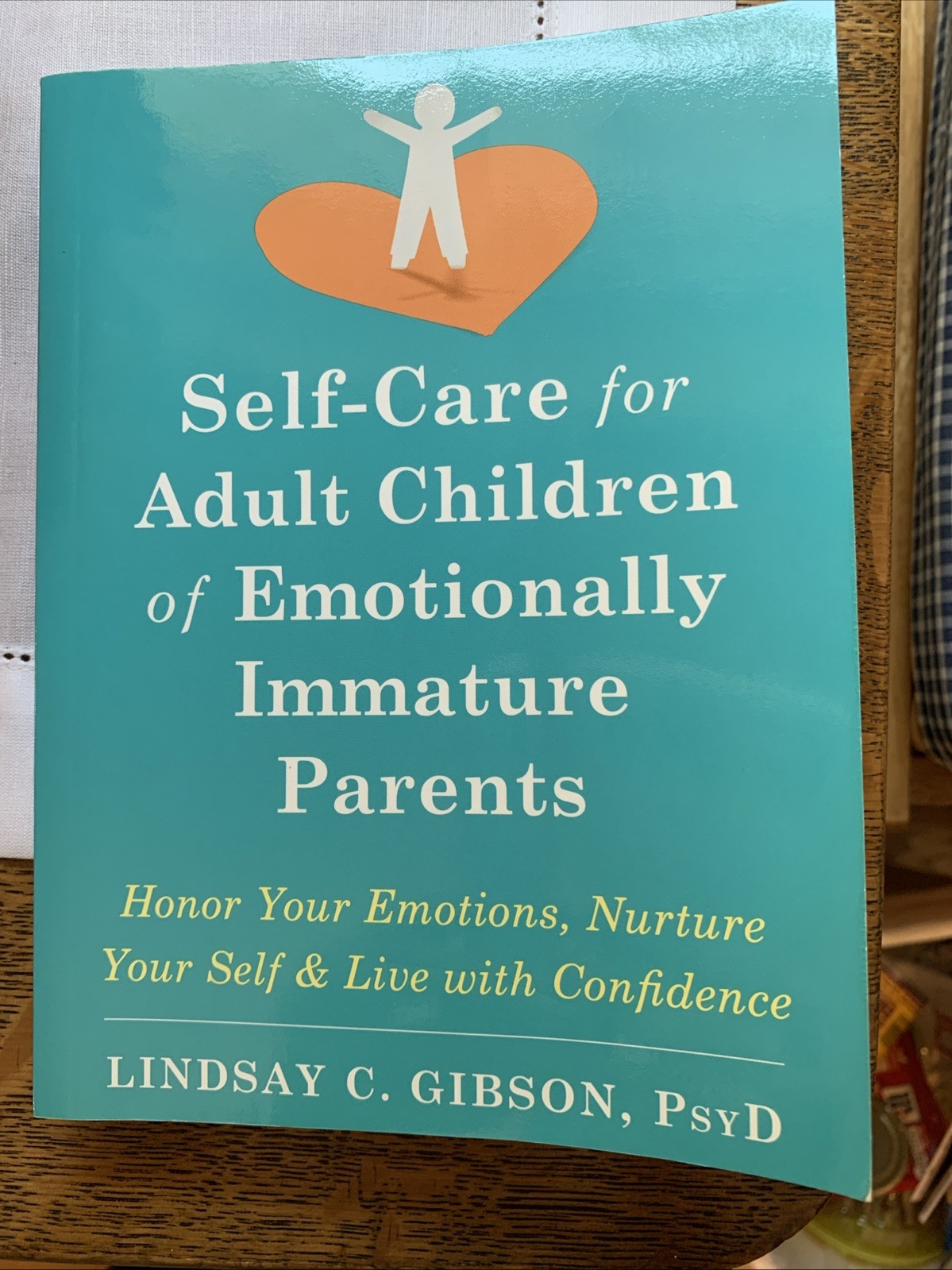 Adult Children of Emotionally Immature Parents by Lindsay C. Gibson, Paperback.