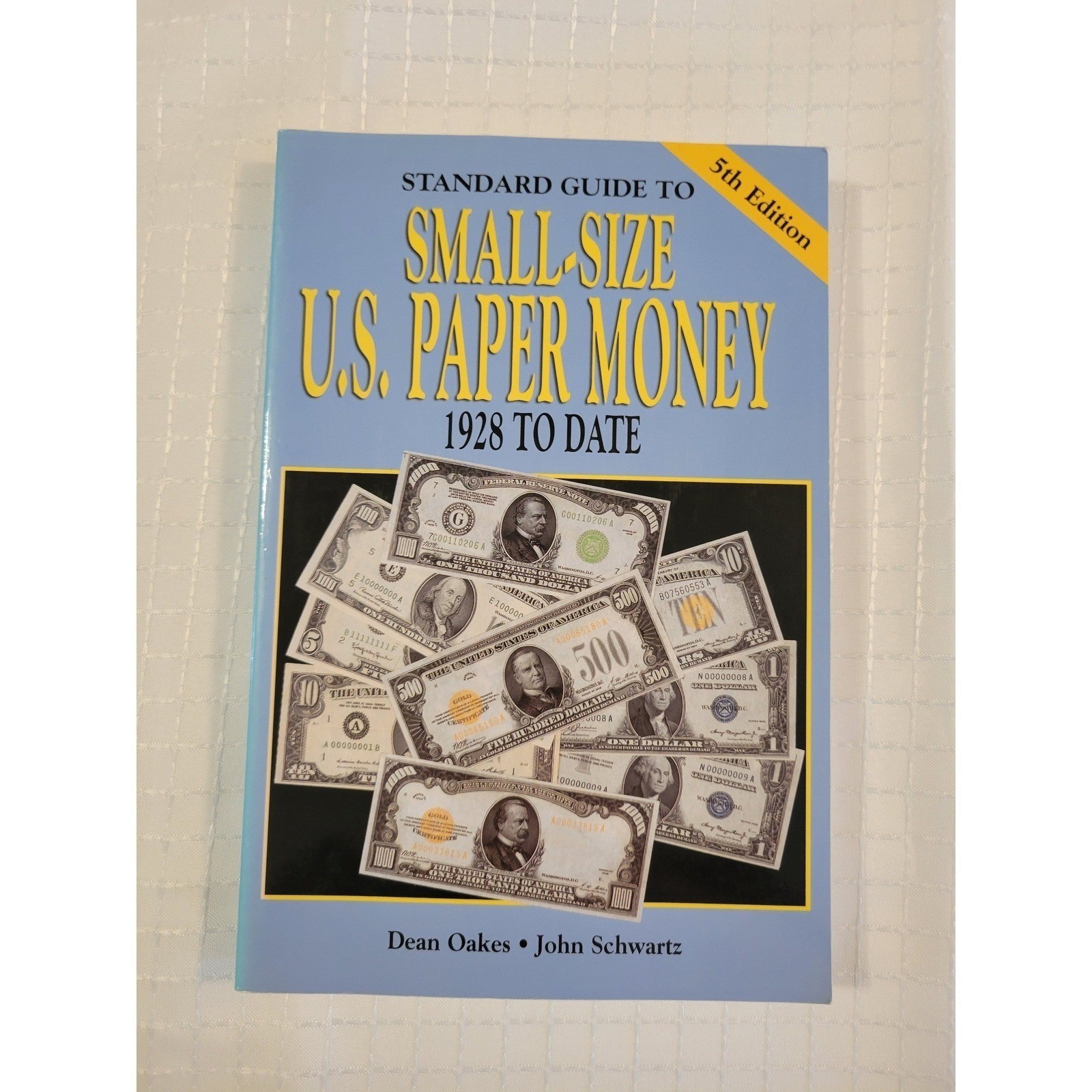 Standard Guide to Small-Size US Paper Money 1928 to Date 5th Ed Oakes Schwartz