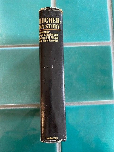 Bucher: My Story Commander Lloyd M. Bucher USN HC DJ acceptable