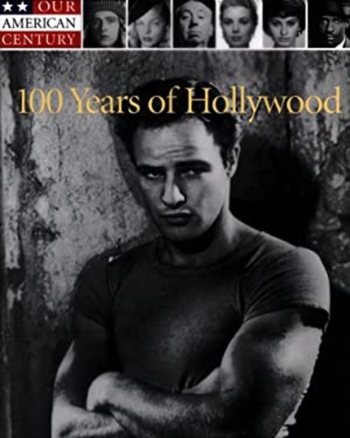 100 Years of Hollywood Hardcover Time-Life Books Editors