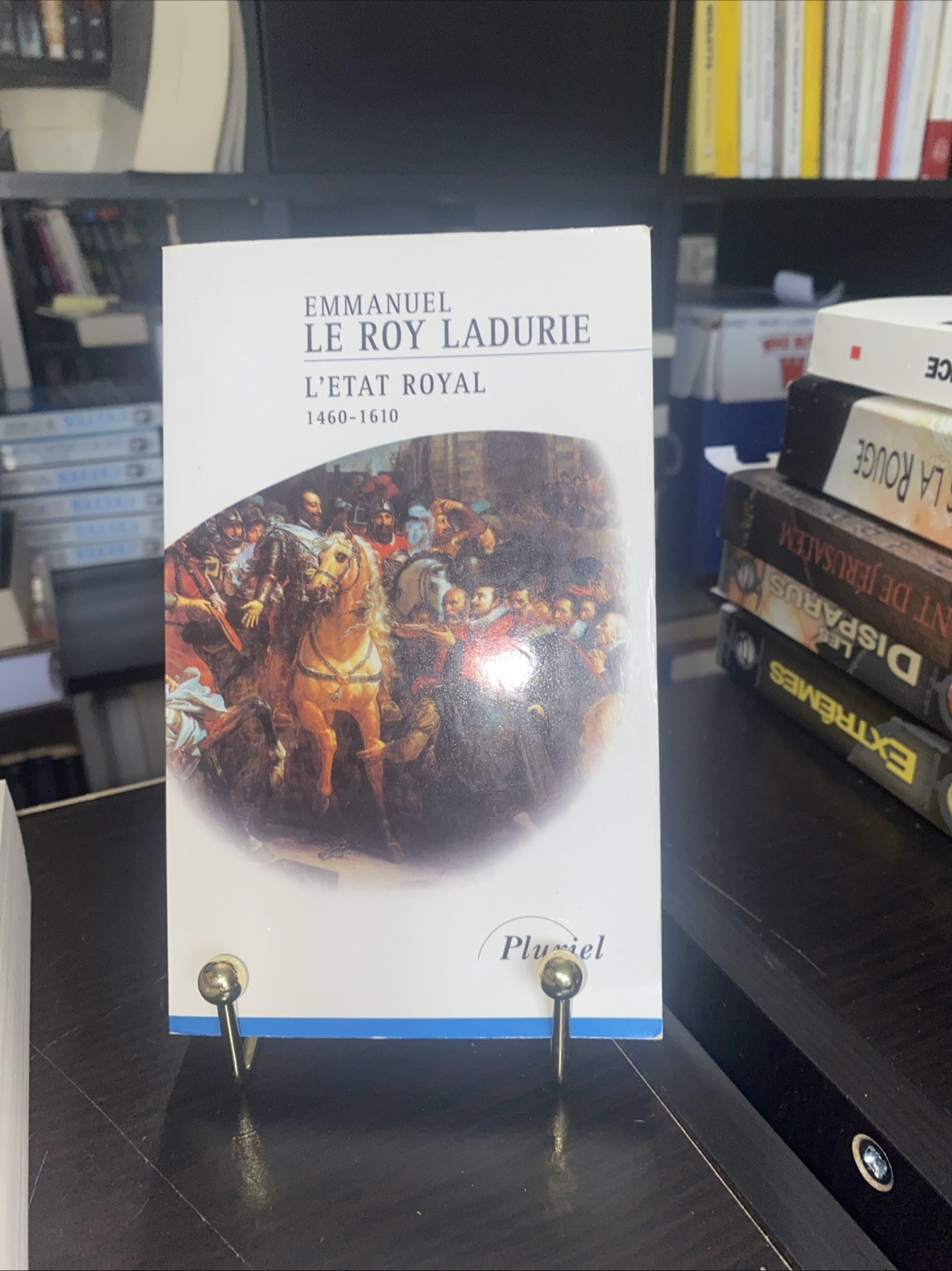 Histoire de France : L’Etat Royal 1460-1610, Emmanuel Le Roy