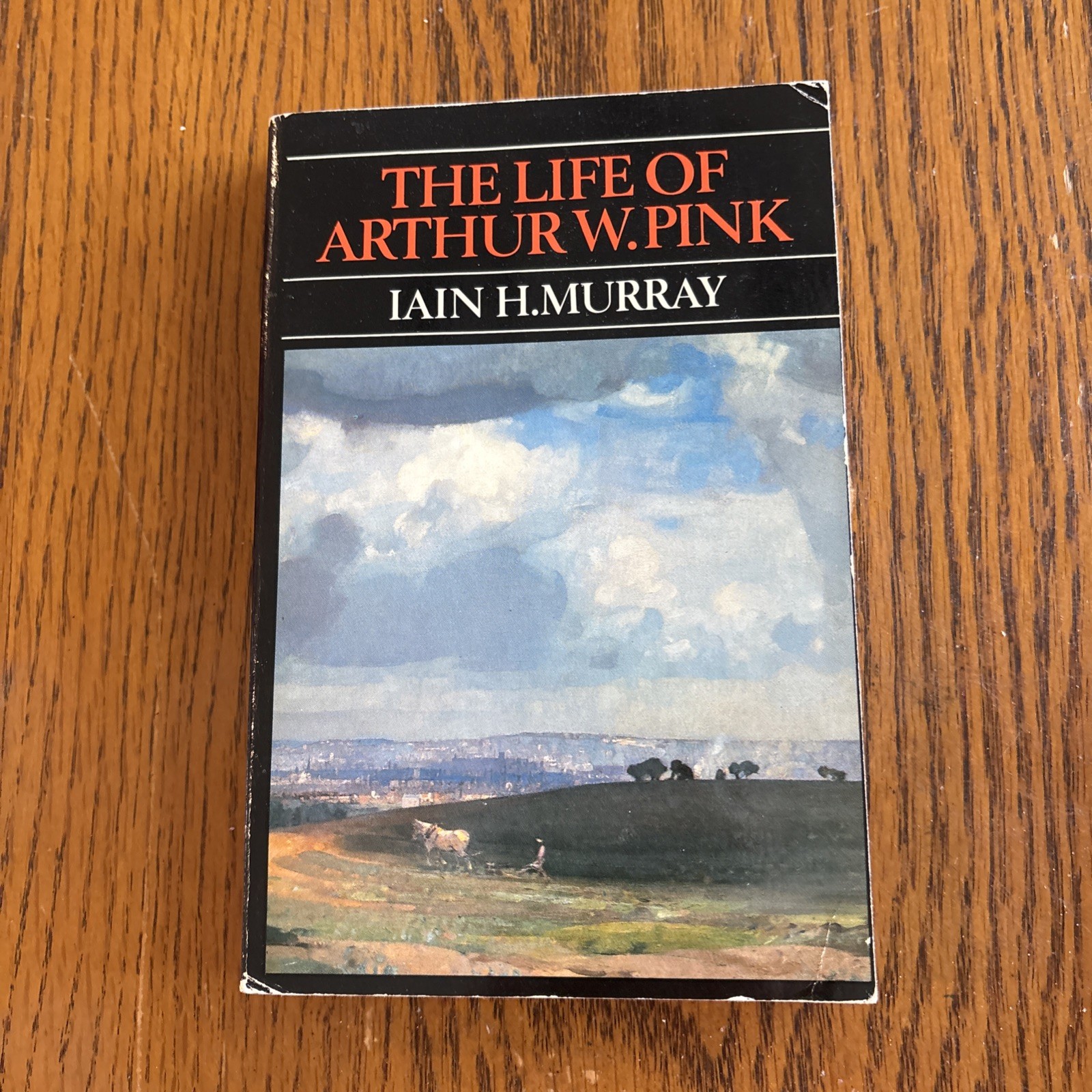 The Life Of Arthur W. Pink By Iain H. Murray PB