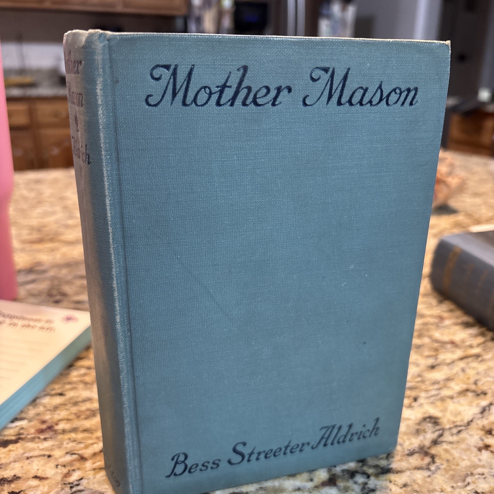 Mother Mason Bess Streeter Aldrich 1926 D. Appleton And Company HC Antique