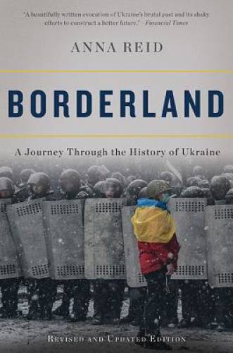 Borderland: A Journey Through the History of Ukraine – Paperback – VERY GOOD