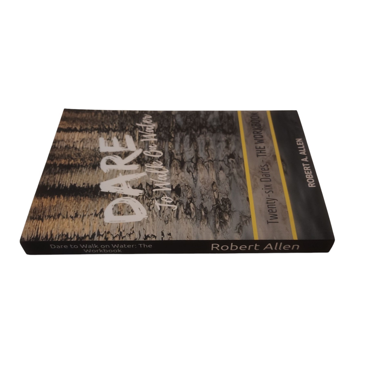 Dare To Walk On Water Workbook Robert A. Allen 26 Dares Bible Study Guide Action
