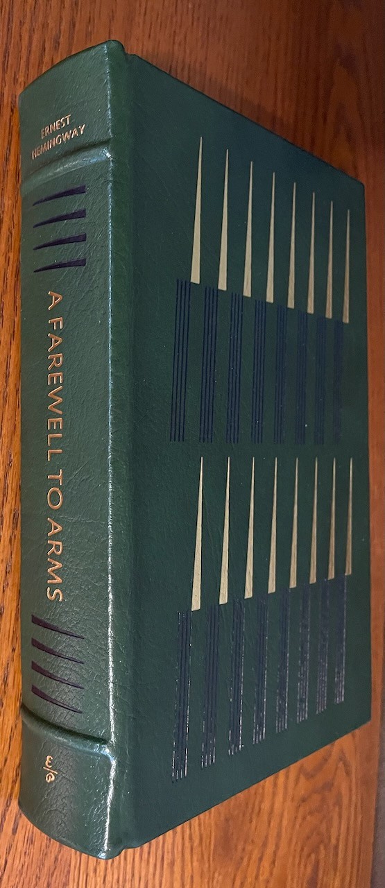 A FAREWELL TO ARMS by Ernest Hemingway Easton Press Collector’s Edition ©1990