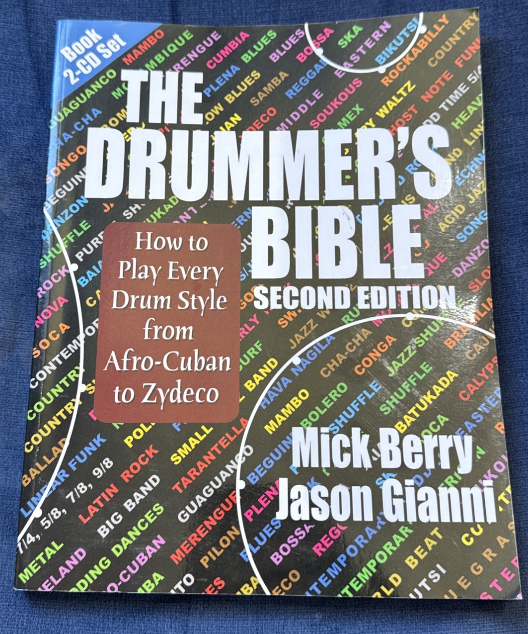 The Drummer’s Bible: How to Play Every Drum Style from Afro-Cuban to Zydeco