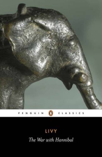 The War with Hannibal: The History of Rome from Its Foundation, Book – VERY GOOD