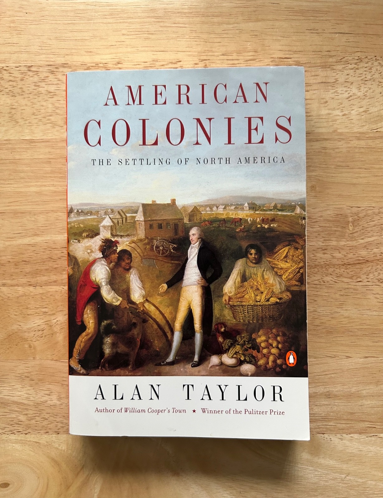 American Colonies: The Settling of North America 2001 Alan Taylor PB Pulitzer
