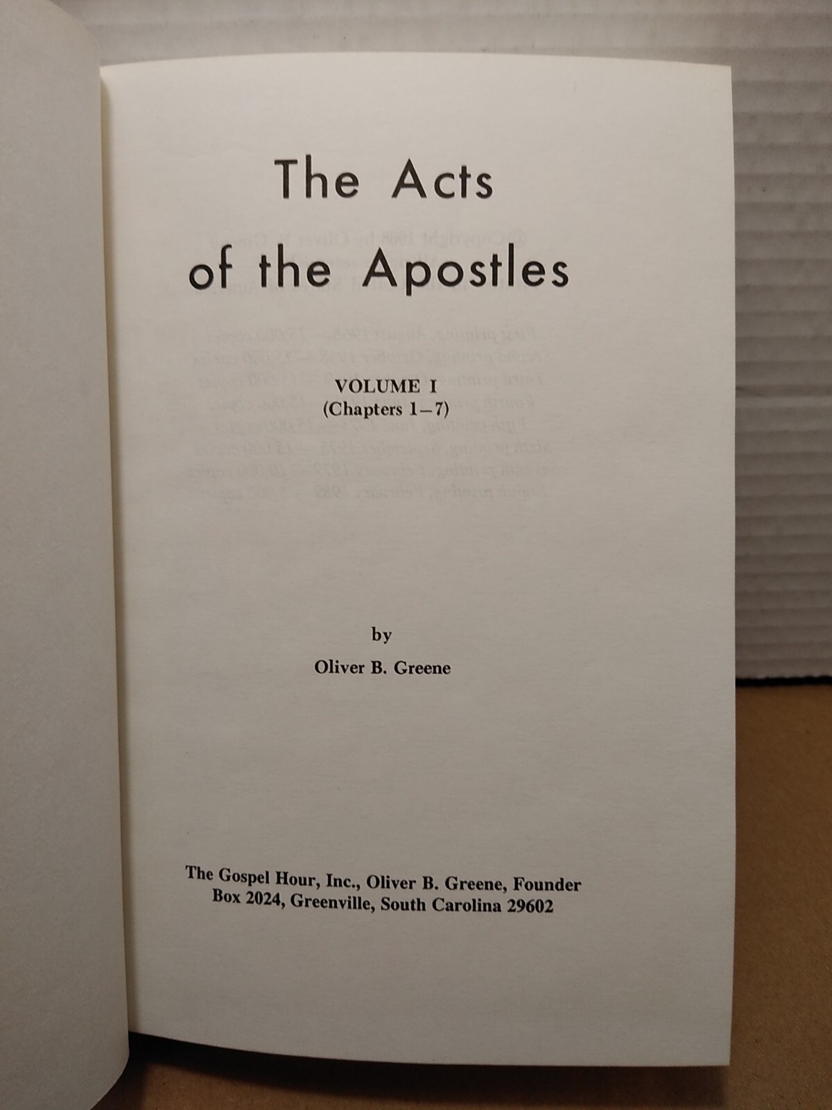 The Acts of the Apostles – Volume I – Chapters 1-7 by Oliver B. Greene 1989 HC