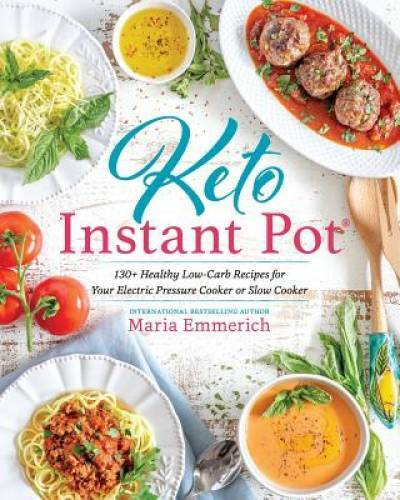 Keto Instant Pot: 200+ Healthy Low-Carb Recipes for Your Electric Pr – VERY GOOD