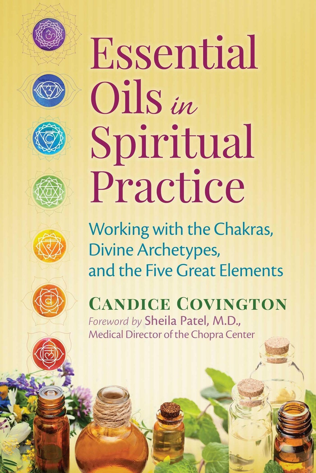 Essential Oils in Spiritual Practice: Working with the Chakras, Divine Arche…