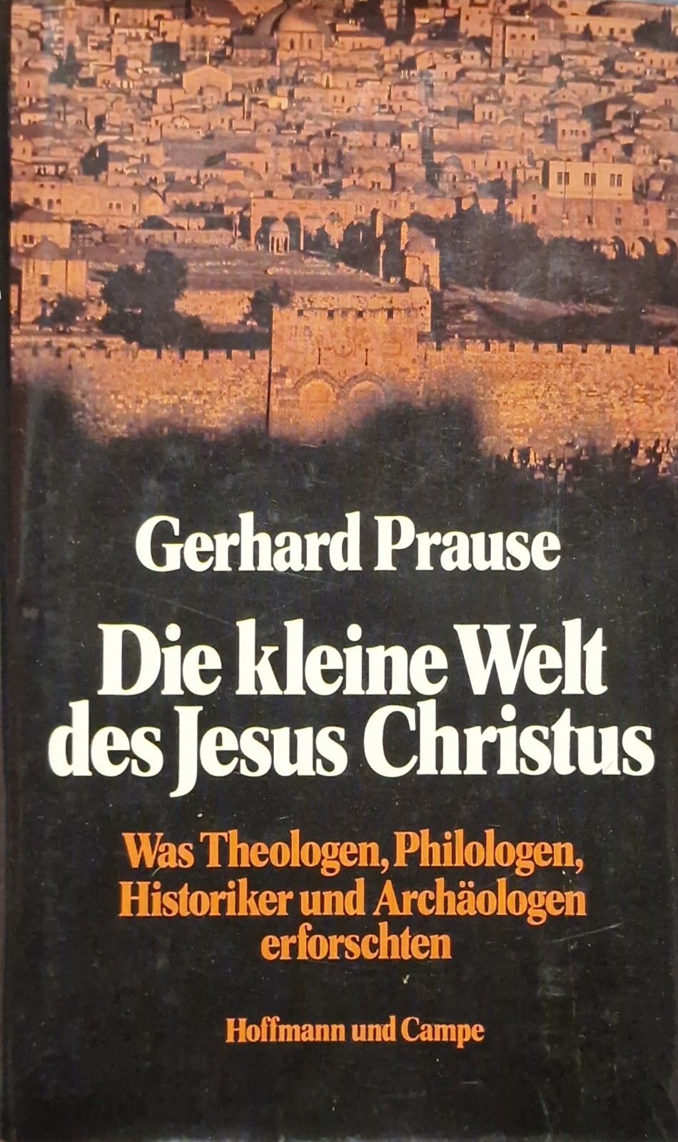 Die kleine Welt des Jesus Christus • Prause, Gerhard (1981, Gebundene Ausgabe)